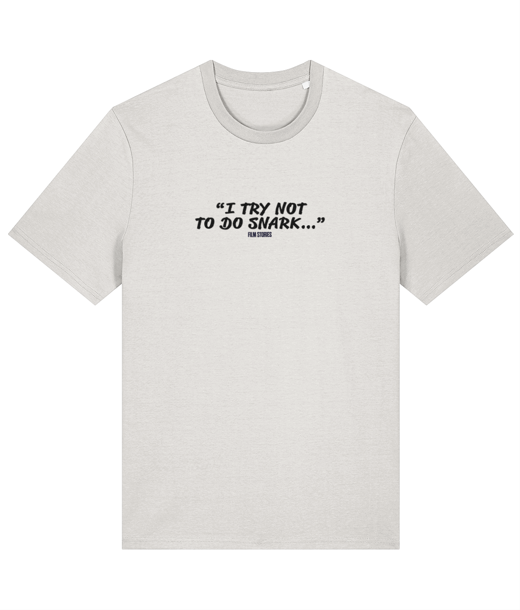 Film Stories "I Try Not To Do Snark..." Tee